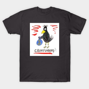 Crow Funding (v3) T-Shirt